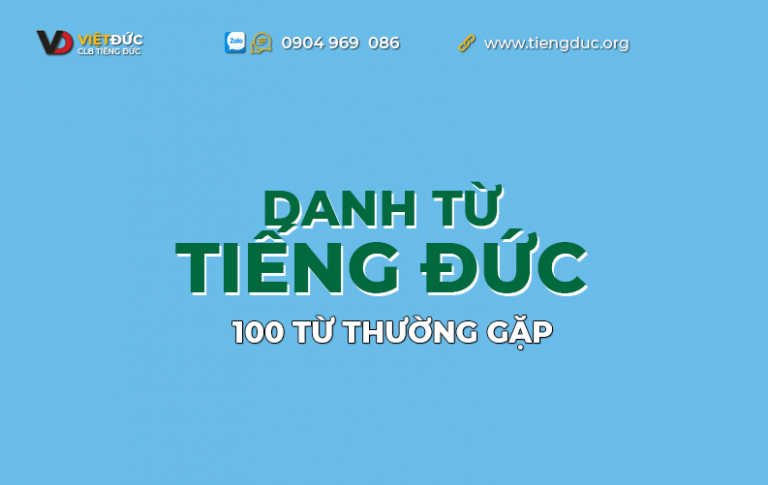 100 danh từ tiếng Đức phổ biến