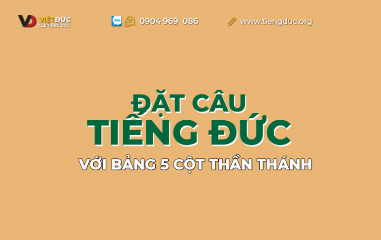 Đặt câu tiếng Đức với bảng năm cột thần thánh