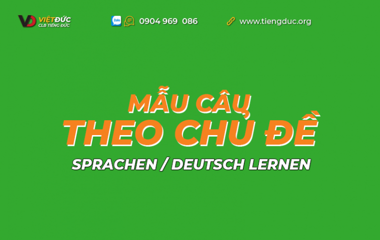 Mẫu câu tiếng Đức theo chủ đề học ngoại ngữ và tiếng Đức